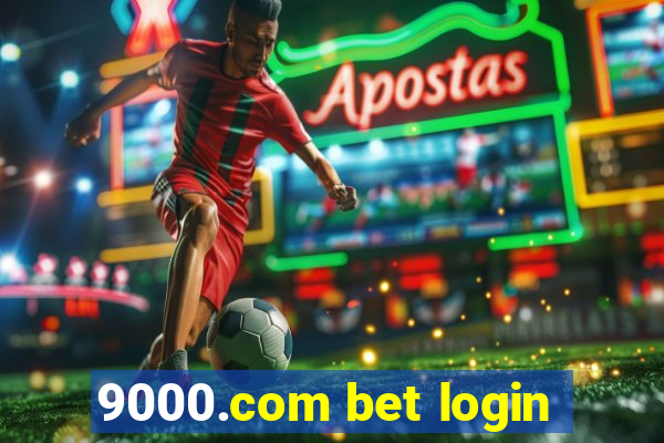 9000.com bet login